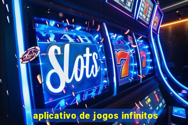 aplicativo de jogos infinitos